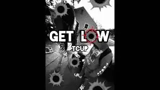 TCup - Get Low