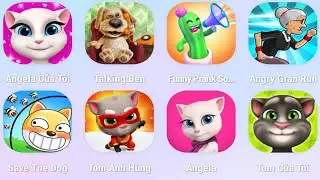 Angela,Talking Ben,Funny prank so...Angry Gran Run,Save the Dog,Tom Hero,My Tom,My Angela:...