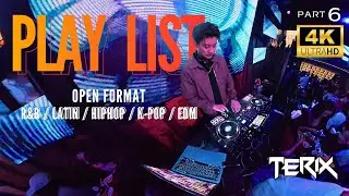 Playlist DJ TERIX MIX Part 6 Open format(HIPHOP/Latin/R&B/K-pop/EDM)