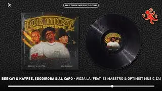 Beekay & Kaypee, SdoDiRoba, Al Xapo - Woza la (ft. Ez Maestro & Optimist Music ZA) [Official Audio]