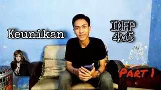 Keunikan INFP 4w5 | Part 1