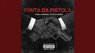 Ponta da Pistola (feat. MadFunkz & Dutch Flavourz)