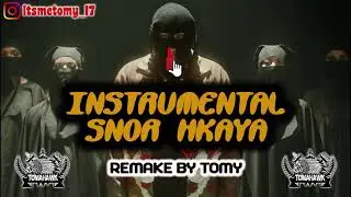 SNOR HKAYA - INSTRUMENTAL (REMAKE BY TOMY)