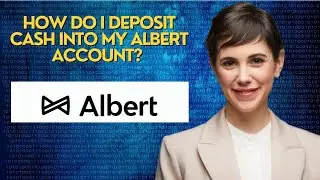 How do I deposit cash into my Albert account?