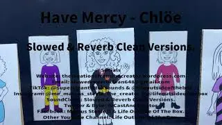 Have Mercy (Slowed + Reverb) [Clean Version] - Chl&ouml;e