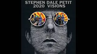 Stephen Dale Petit ⭐2020 Visions⭐ Steppin' Out⭐Favorite💛  ((* 2020*))