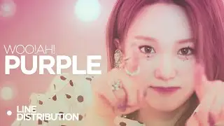 woo!ah! – Purple | Line Distribution