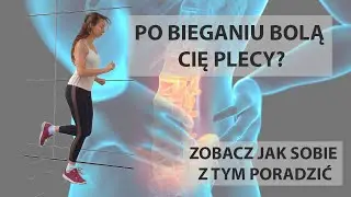 Po bieganiu bolą Cię plecy? Zobacz jak biegać aby nie odczuwać po treningu bólu.