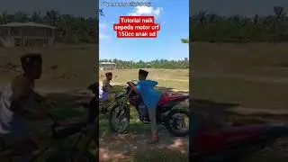 tutorial anak SD naik sepeda motor crf//part 2 #shotrs