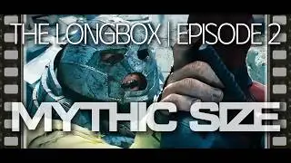 Longbox Episode 2 | Juggernaut, Venom, Pitt & Deadpool 2 &mdash; Mythic Size Explained