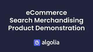 Algolia eCommerce Searchandising &ndash; Product Demonstration