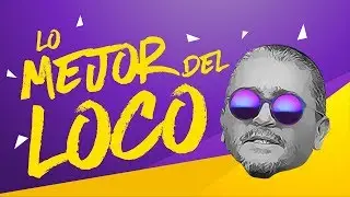 LO MEJOR DEL LOCO #1