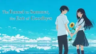 Watching The Tunnel to Summer, The Exit of Goodbyes | DHRUBO KARIM