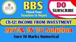2077 and 2076 solution// income from investment// bbs 3rd year taxation// vvvi question solution
