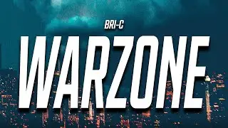 Bri-C - Warzone (Lyrics) feat. Monty Xon