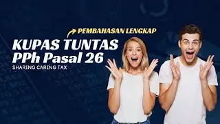 PPh Pasal 26 : Pengertian, Subjek, Tarif, Cara Perhitungan, dan Pengecualian PPh Pasal 26