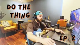 I Can&rsquo;t Believe I Just Made This&hellip; (Do The Thing Ep. 2)