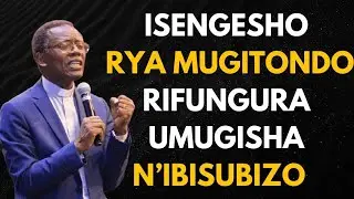 KUCYUMWERU CYUMUGIEHA 🙏🙏 BYUKA USENGA HAMWE NA PST ANTOINE ISENGESHO RIFUNGXURA UMUGISHA NIBISUBIZO 