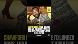 CRAWFORD IS BETTER DUE TO LONGER ARMS, AND HE IS BIGGER. Shane Mosley