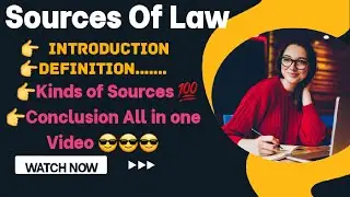 Sources of law |Intro, Def, Kinds, Conclusion||All in One video 😎💯 #sourcesoflaw, #sourceoflaw