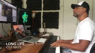 Lyle Mays | Long Life