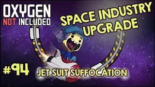 ONI SPACE INDUSTRY UPGRADE - JET SUIT TROUBLES #94
