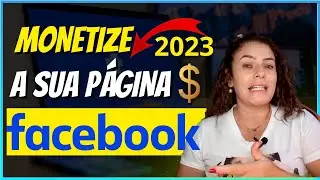 Como monetizar página no Facebook 2023-Como Ganhar em DOLAR no FACEBOOK