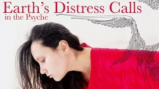 Earth's Distress Calls in the Psyche