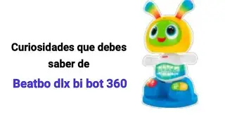 Curiosidades de beatbo dlx bi bot 360