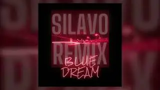 BLUE DREAM - EDEV (SILAVO REMIX)