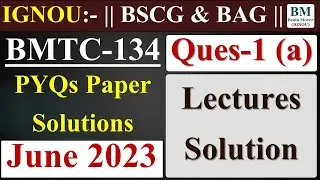 BMTC 134 Previous Year Questions Papers Solutions (June 2023) || IGNOU.