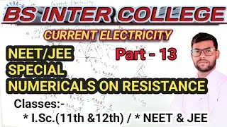 Current Electricity Class -12/Part- 13/NEET/JEE/by KK Sir/JEE NEET Numericals