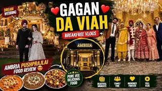 Gagan Da Viah | Breakfree Vlogs | Ambria Pushprajlai Food Review