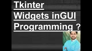 How Many Tkinter Widgets in GUI Programming in python ?