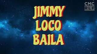 Comic Relief - Jimmy Loco Baila (Lyric Video)