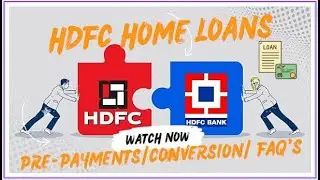 Ипотечный кредит HDFC: предоплата, запрос конвертации, увеличение/уменьшение EMI ​​и часто задава...
