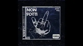 Limof, Bubu, Chapo, Totty - NON FOTTI (Prod. LIMOF)