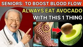 Seniors: Eat This With Avocado to Unclog Your Arteries |Senior Health Tips