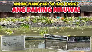 KAHABAAN NG ILOG PASIG ANG DAMING NILUWA!