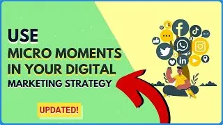 How to use micro moments in your digital marketing