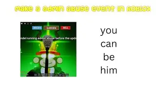 How to make an admin abuse