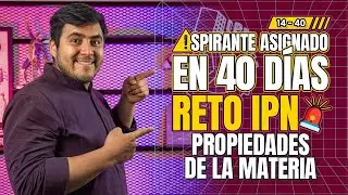 IPN 2024: Propiedades de la Materia que Podrían Sorprenderte