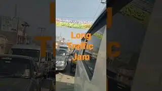 Huge Traffic Jam #trafficjam #huge #pakistan