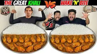 THE GREAT KHALI vs WAKE&rsquo;N&rsquo;BITE😱 BIGGEST SPICY CHICKEN THALI EATING CHALLENGE🔥 (Ep-750)