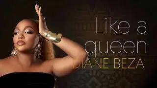 10.Like a Queen  (DIANE BEZA Album HUMAIN)
