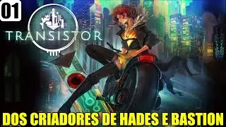 O IN&Iacute;CIO | Transistor #01 Gameplay PT-BR