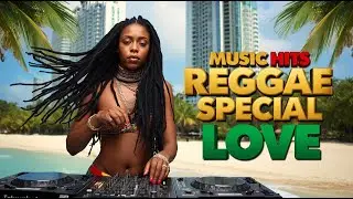 REGGAE LOVE SONGS 2024 REQUEST😍 BEST BEACH LOVE SONGS RELAX VIBES HAWAII POPULAR,HOT REGGAE AI 92