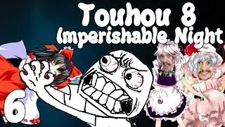 REIMU MAKES ME RAGE!!!! | Touhou 8: Imperishable Night