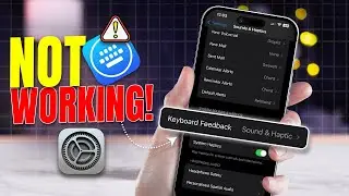 How to Fix Haptic Keyboard Feedback Not Working on iPhone | iPhone Haptic Feedback Issue
