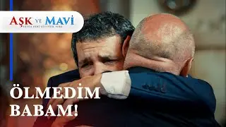 Cemal'in gelişi herkesi ağlattı! - Aşk ve Mavi 33. Bölüm